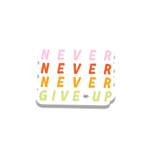 never give up