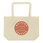 Nothing Changes Tote
